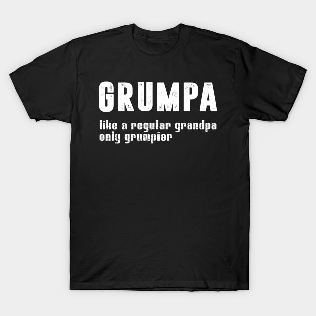 Grumpa Like A Regular Grandpa Only Grumpier T-Shirt by Danielsmfbb